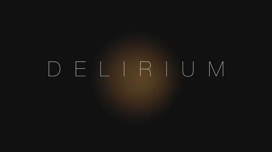 Delirium: The Movie